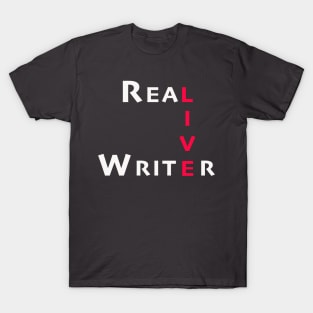 Real Live Writer T-Shirt